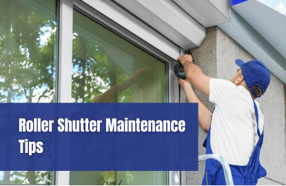 Roller Shutter Maintenance Tips